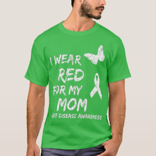 Heart Disease Awareness I Wear Red For My Mom Ribb T-Shirt
