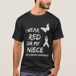 Heart Disease Awareness I Wear Red For My Niece Ri T-Shirt
