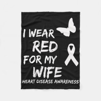 Heart Disease Awareness I Wear Red For My Wife Rib Fleece Blanket