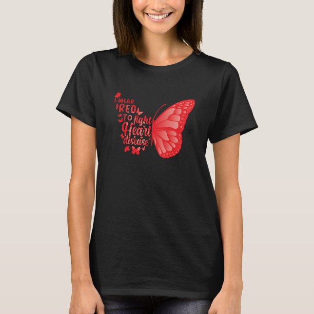 heart disease Awareness i Wear red to fight heart  T-Shirt (Front)
