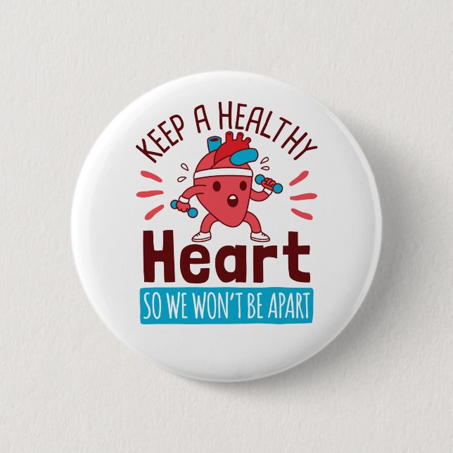 Heart Disease Awareness Keep a Healthy Heart Button (Front)
