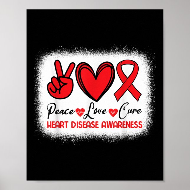 Heart Disease Awareness Peace Love Cure Go Red Hea Poster (Front)