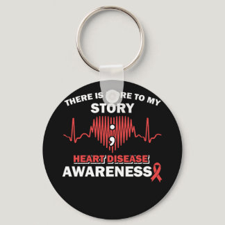 Heart Disease Awareness There is More To My Story Keychain