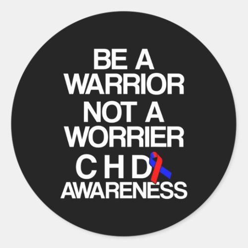 Heart Disease Defect Survivor Chd Warrior 29  Classic Round Sticker