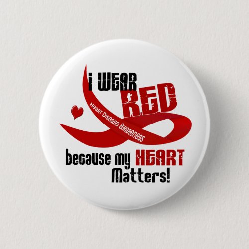 Heart Disease I Wear Red For ME 33 Pinback Button