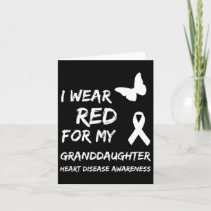 Heart Disease I Wear Red For My Granddaughter Ribb Card