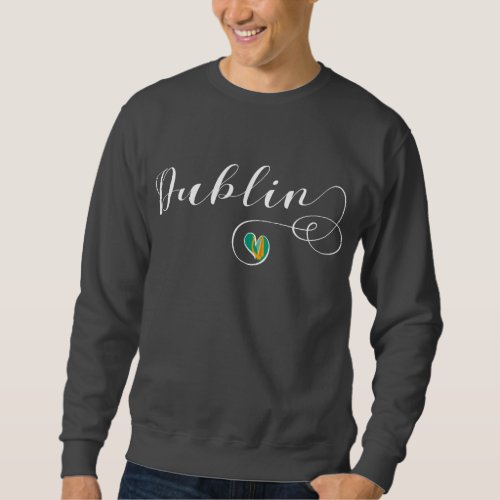 Heart Dublin Ireland Irish Sweatshirt