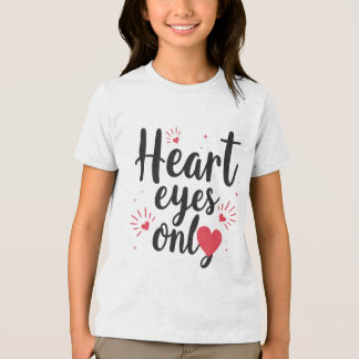 Heart Eyes Only Tri-Blend Shirt