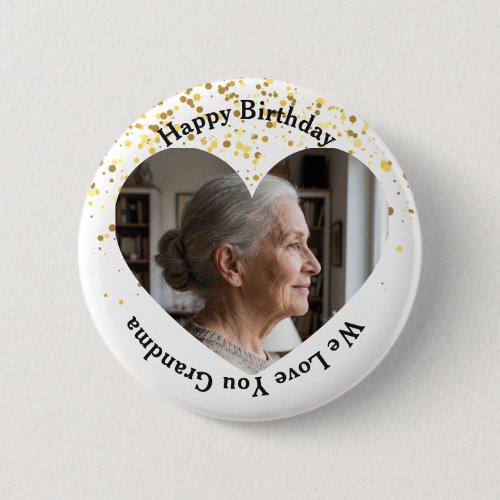 Heart Frame Happy Birthday We Love You Grandma Button