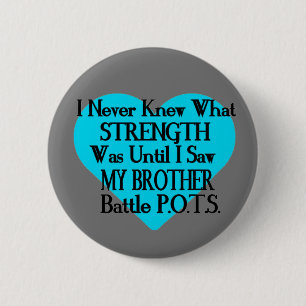 Heart/I Never Knew...Brother...P.O.T.S. Button