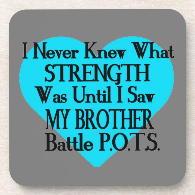 Heart/I Never Knew...Brother...P.O.T.S. Drink Coaster (Front)