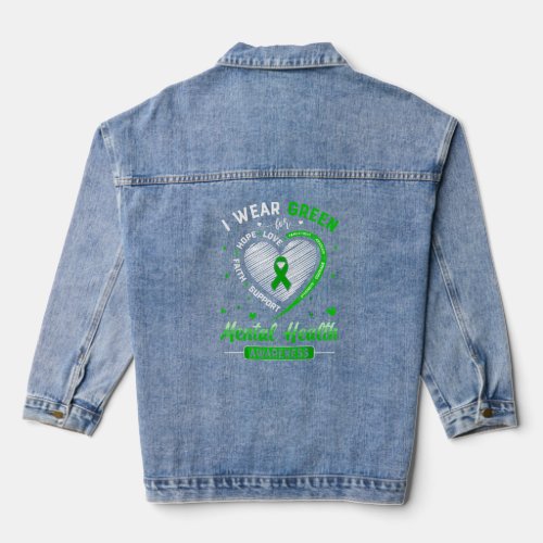Heart I Wear Green For Mental Health Awareness Mon Denim Jacket