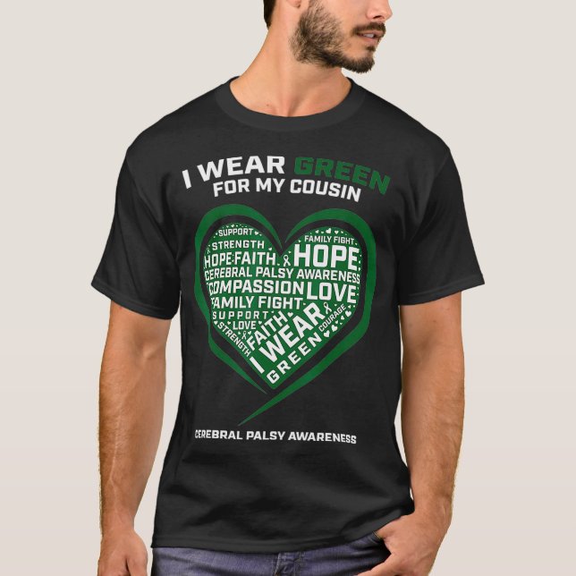 Heart I Wear Green For My Cousin Cerebral Palsy T-Shirt (Front)