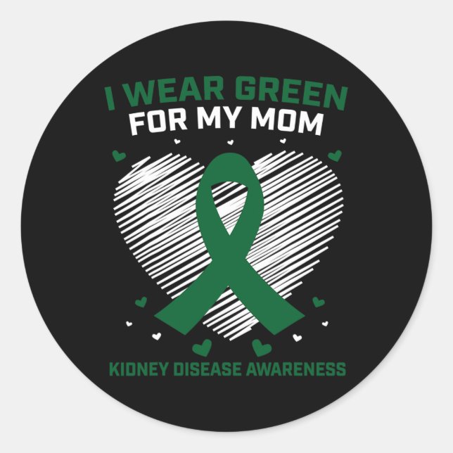 Heart I Wear Green For My Mom Kidney Disease Aware Classic Round Sticker (Front)