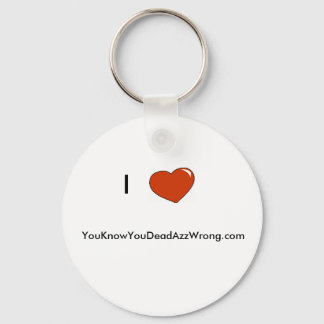 heart, I, YouKnowYouDeadAzzWrong.com Keychain