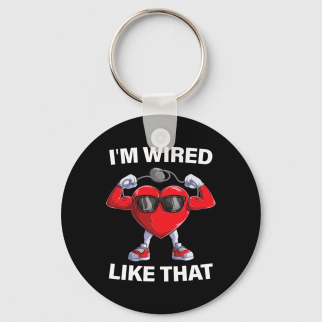 Heart Icd Surgery Cardiac - I&#';m Wired Like That Keychain (Front)