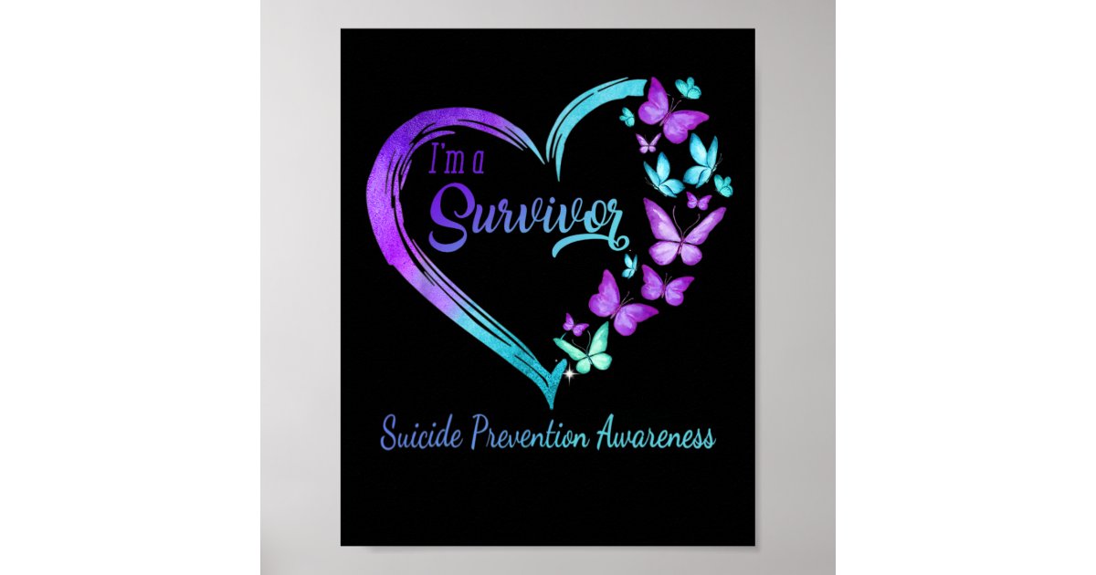 Heart I'm A Survivor Suicide Prevention Awareness Poster Zazzle