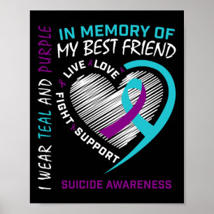 Heart In Memory Of Best Friend Suicide Awareness P Poster