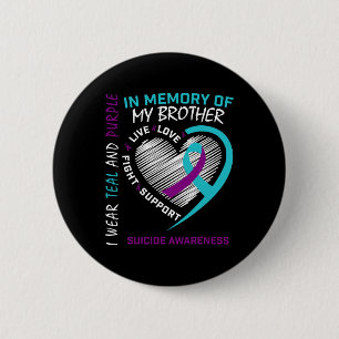Heart In Memory Of My Brother Suicide Awareness Pr Button
