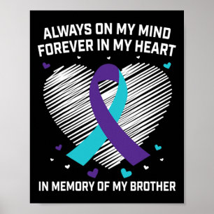 Heart In Memory Of My Brother Suicide Awareness Pr Poster