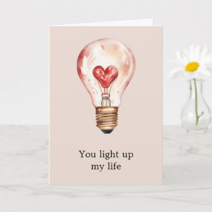 Heart Light Bulb Light Up My Life Love Card