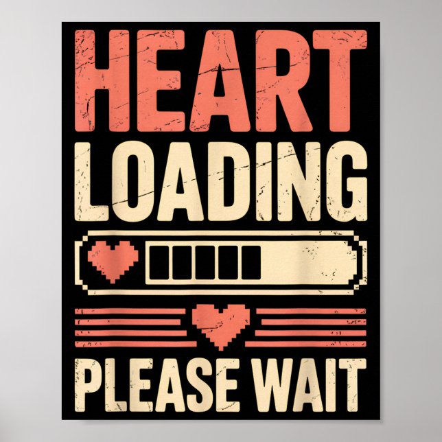 Heart Loading Please Wait Retro Xel Valentine Humo Poster (Front)