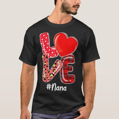 Heart Love Nana Buffalo Plaid Leopard Happy Valent T_Shirt