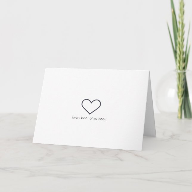 Heart Minimalist Card  | Every Beat of my Heart (Front)