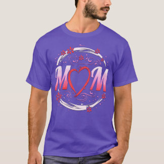 Heart Mom Mothers Day  T-Shirt