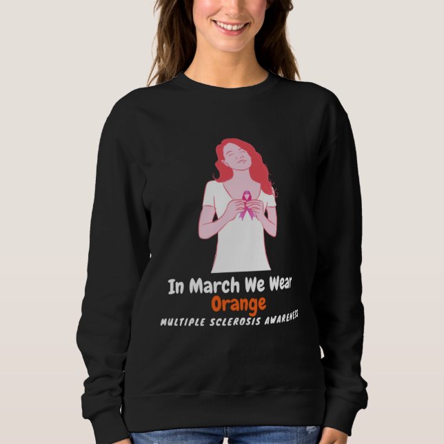 Heart MS Multiple Sclerosis Awareness March We Wea Sweatshirt (Front)