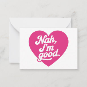 Heart Nah Im Good Anti Valentines Day Single Aware Note Card