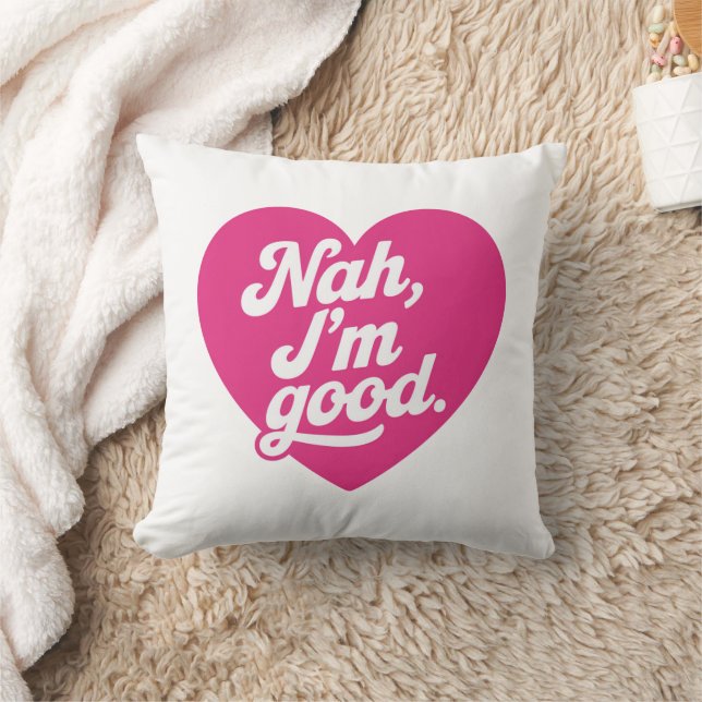 Heart Nah Im Good Anti Valentines Day Single Aware Throw Pillow (Blanket)
