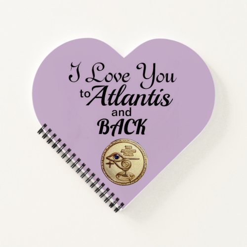 Heart Notebook _ I Love You to Atlantis and Back