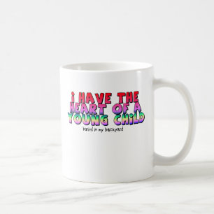 Heart Of A Child Funny Mug Humor