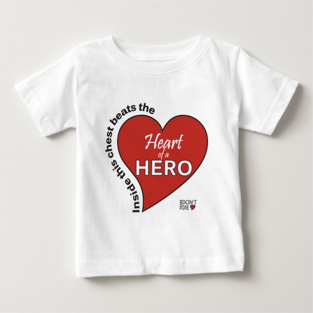Heart of a Hero Baby T-Shirt (Front)