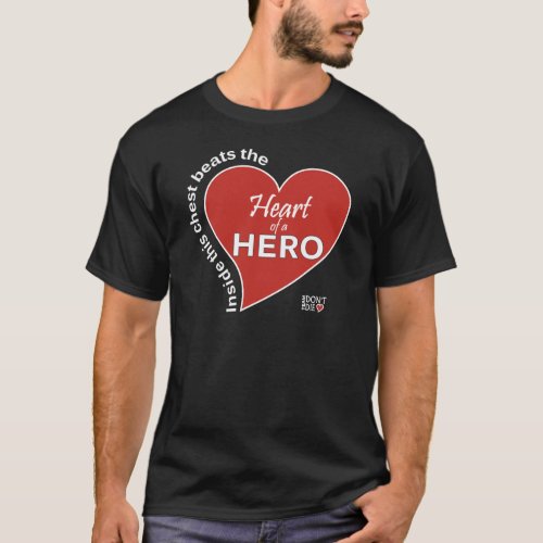 Heart of a Hero _ Dark T_Shirts