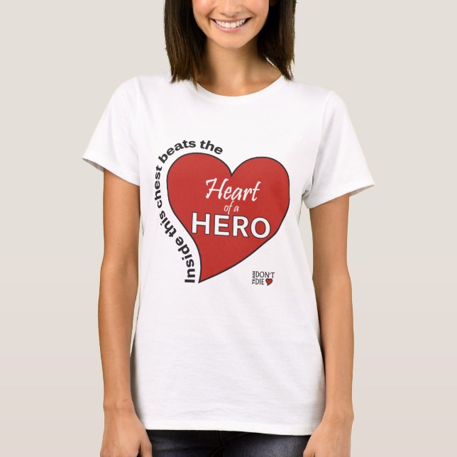 Heart of a Hero T-Shirt (Front)