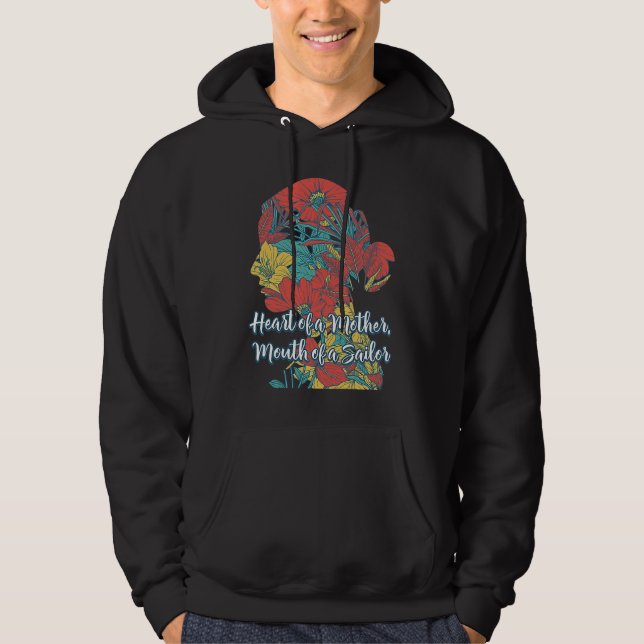 Heart of a Mother Mouth of a Sailor  Mom Humor Mom Hoodie (Front)