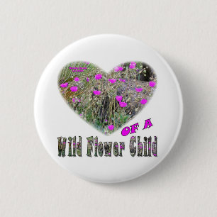Heart of a Wild Flower Child Pinback Button