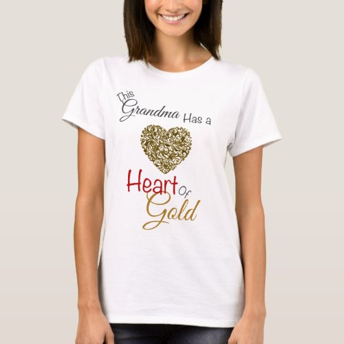 Heart of Gold Grandma Sweatshirt T_Shirt