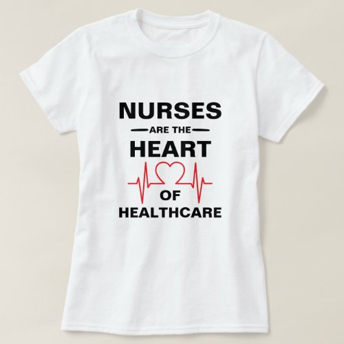 Heart of Healthcare Nurse T_Shirt