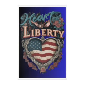 "Heart of Liberty" Acrylic Wall Art