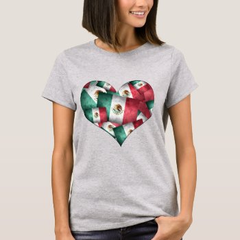 Heart Of Mexican Flags T-shirt by gravityx9 at Zazzle