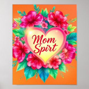 Heart of Mom’s Fiery Spirit Poster