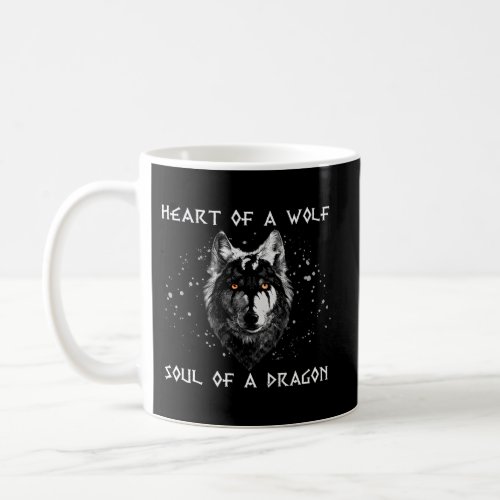 Heart Of Wolf Soul Of A Dragon Dragon Wolf Warrior Coffee Mug