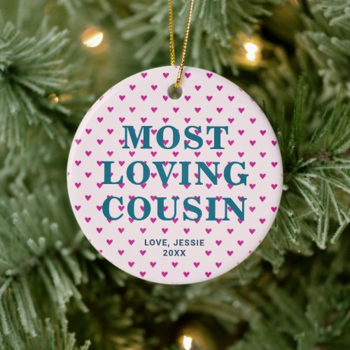 Heart Patterned Personalized Most Loving Cousin Ceramic Ornament