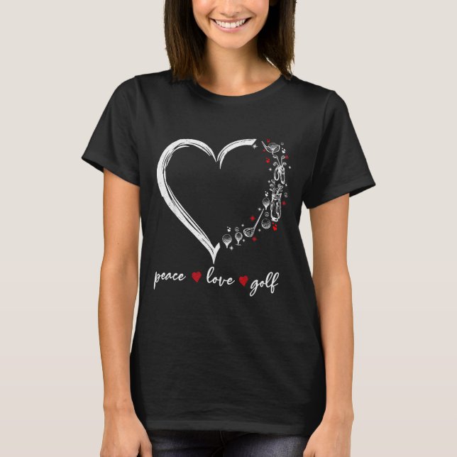 Heart Peace Love Golf Player Srt Lovers Outfit Wom T-Shirt (Front)