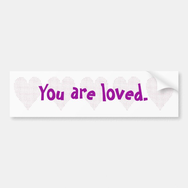 Heart - pointillism, You are loved, bumper sticker (Front)