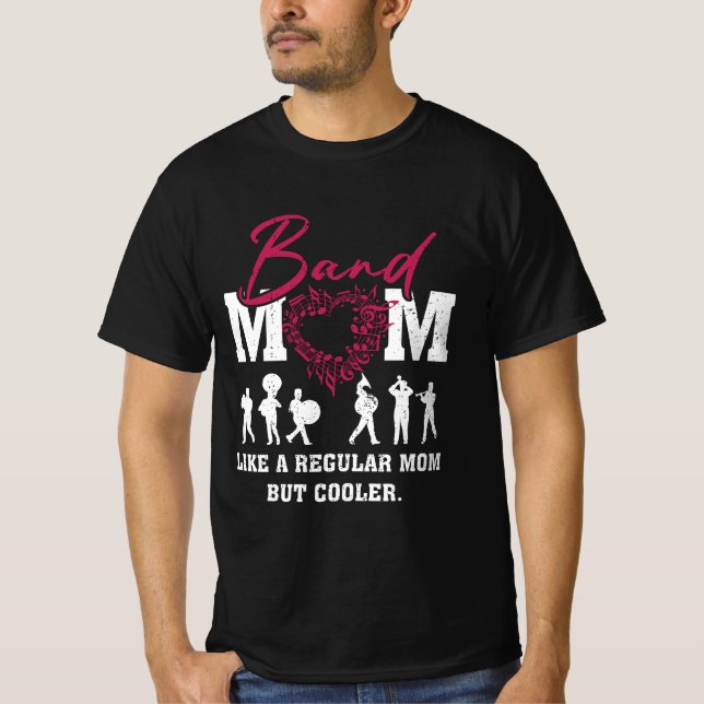 Heart Proud Marching Band Mom Like A Regular Mom B T-Shirt (Front)