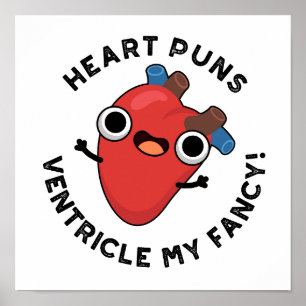 Heart Puns Ventricle My Fancy Funny Anatomy Pun Poster